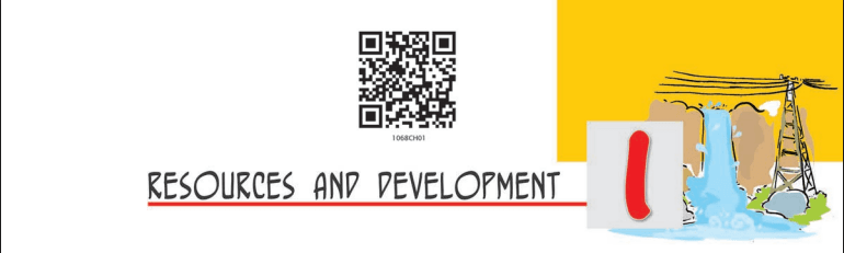 NCERT Solutions of Class 10 SST (Geography) Ch-1 Resources and Development (समकालीन भारत-2 ) संसाधन एवं विकास